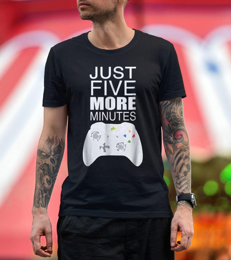 Just Five More Minutes Video Game Controller Gamer T-Shirt