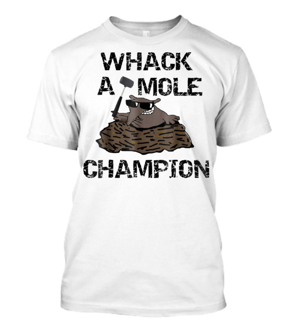 WHACK A MOLE CHAMPION BOARDWALK CARNIVAL GAME T-Shirt