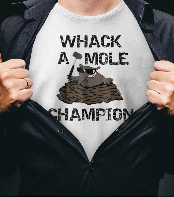 WHACK A MOLE CHAMPION BOARDWALK CARNIVAL GAME T-Shirt