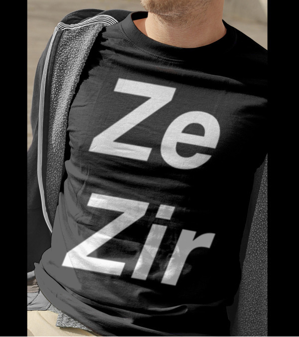 Ze Zir Pronoun Non Binary Gender Neutral Trans Inclusion T-Shirt
