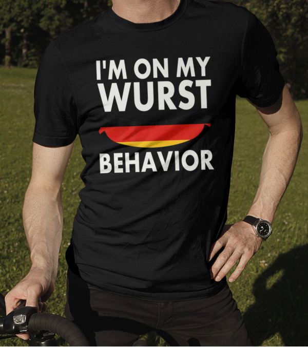 I'M ON MY WURST BEHAVIOR FUNNY GERMAN SAUSAGE FLAG T-Shirt