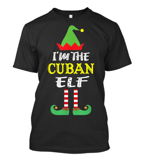 I'M THE CUBAN ELF GROUP MATCHING CUBAN NATIVES HOLIDAY COSTUME GREEN RED STRIPED HAT SHOES T-Shirt