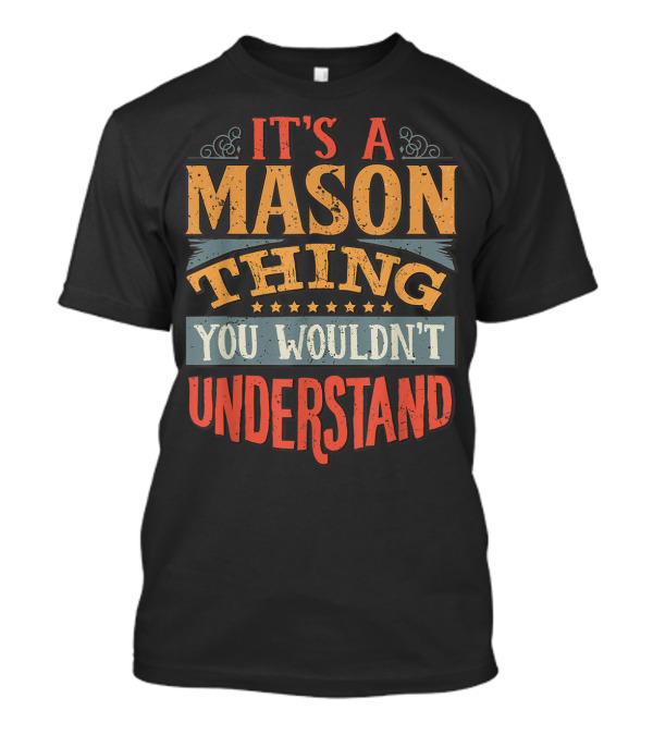 It's A Mason Thing You Wouldn't Understand Stars T-Shirt