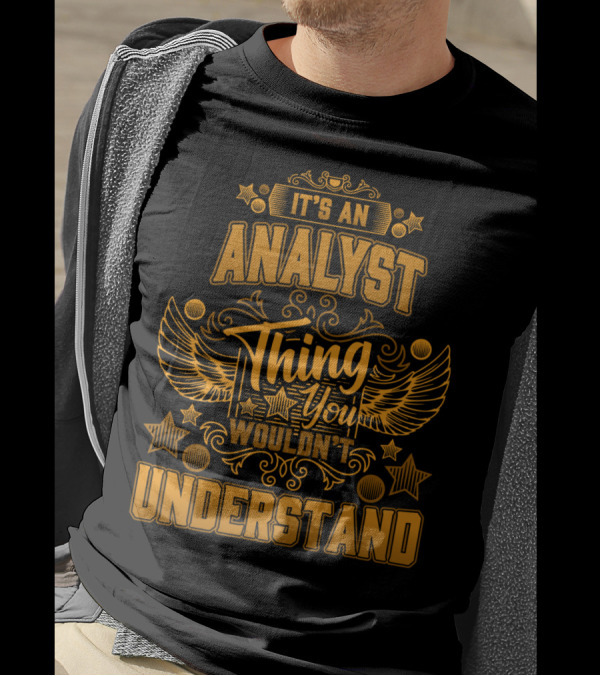 It's An Analyst Thing You Wouldn't Understand Stars And Wings T-Shirt