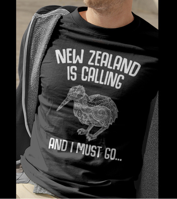 NEW ZEALAND IS CALLING AND I MUST GO KIWI T-Shirt