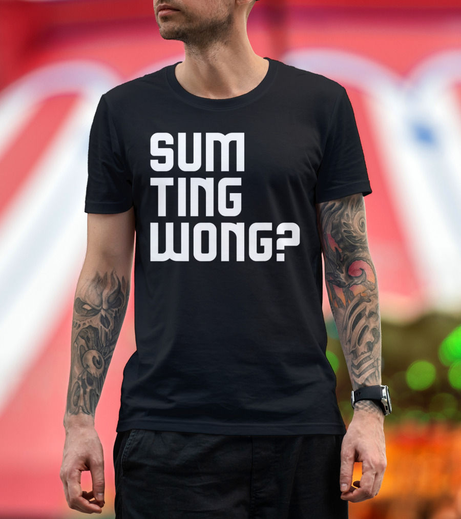 SUM TING WONG FUNNY CHINESE PUN QUESTION T-Shirt