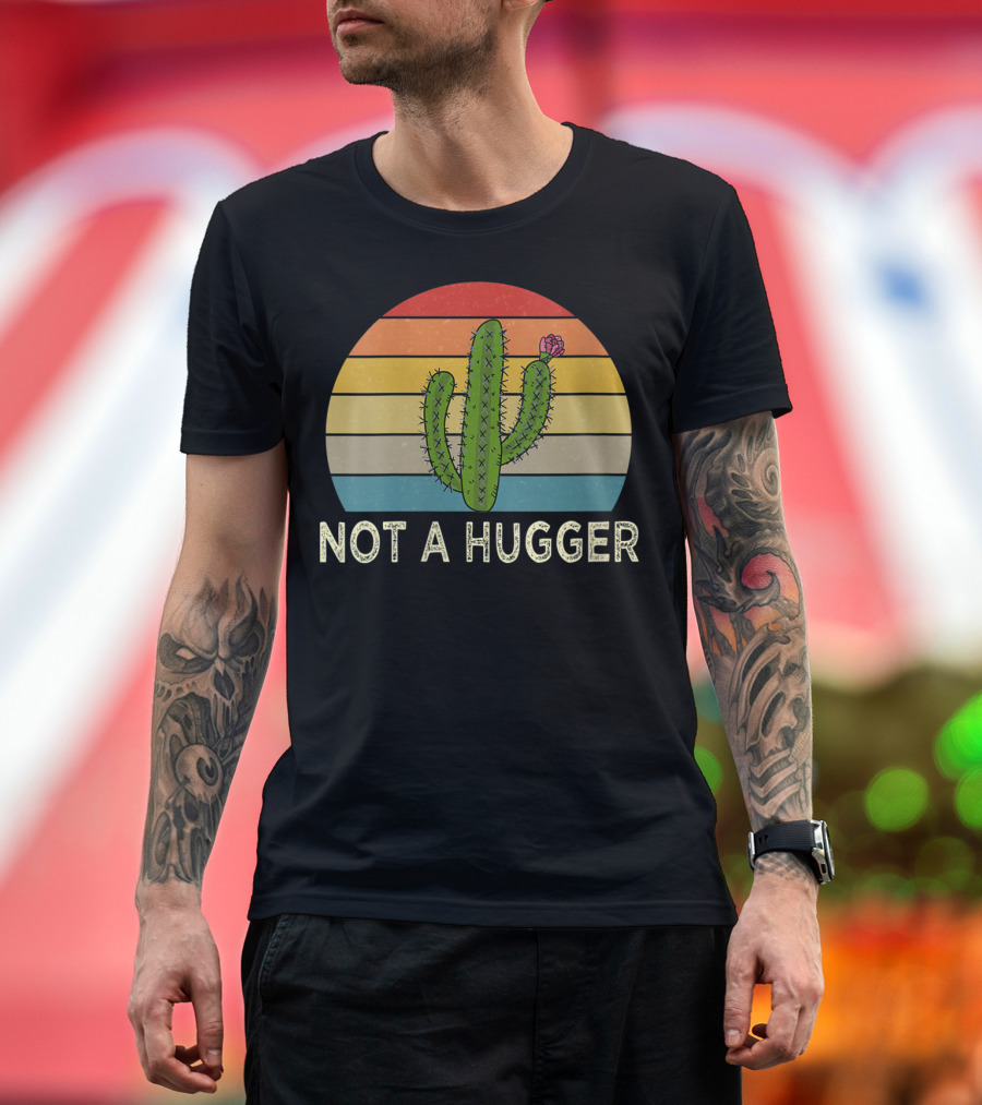 NOT A HUGGER VINTAGE FUNNY CACTUS RETRO STRIPES T-Shirt