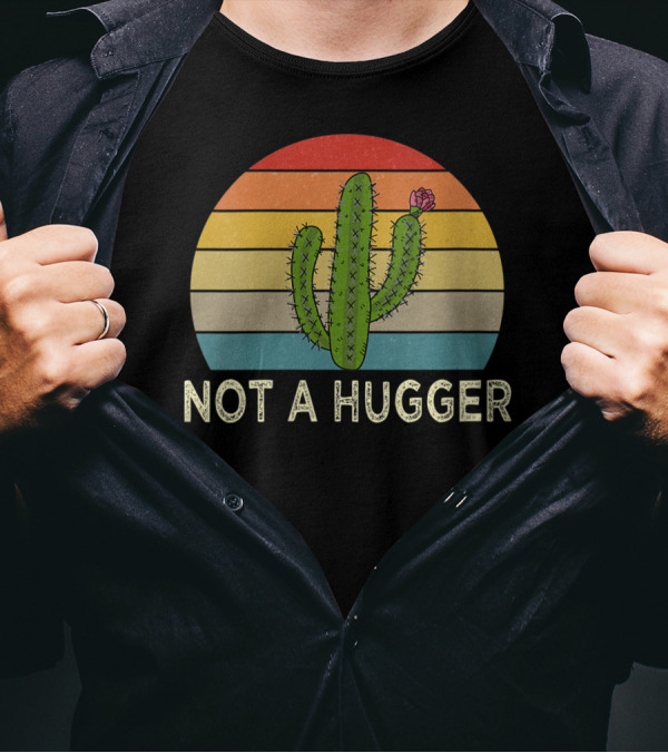 NOT A HUGGER VINTAGE FUNNY CACTUS RETRO STRIPES T-Shirt