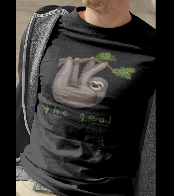 The Goal Happy Lazy Sloth Hanging From Branch T-Shirt
