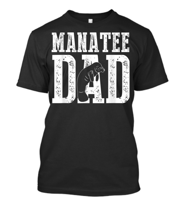 MANATEE DAD Funny Lover Mana And Boys Mana T-Shirt