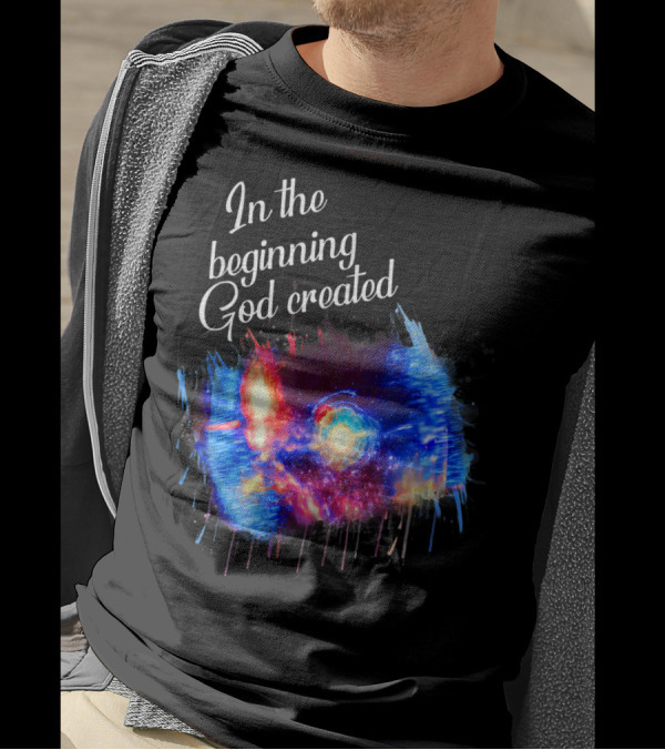 In The Beginning God Created Galaxy Space Spark T-Shirt