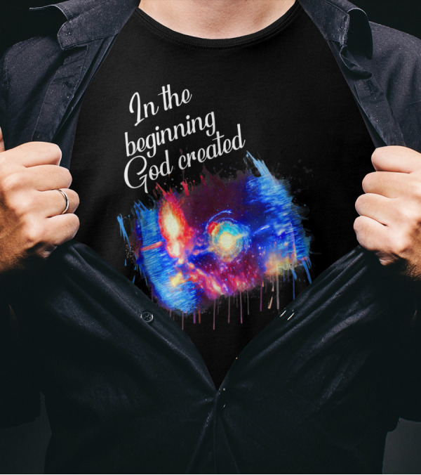 In The Beginning God Created Galaxy Space Spark T-Shirt