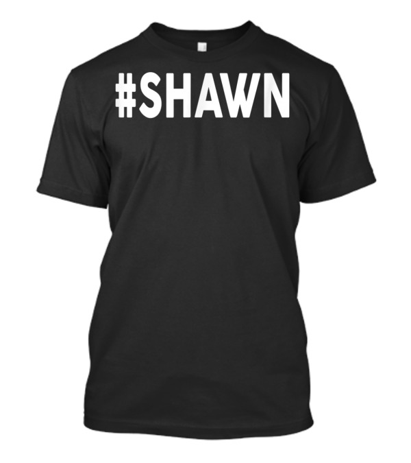 Shawn Name Shawn T-Shirt