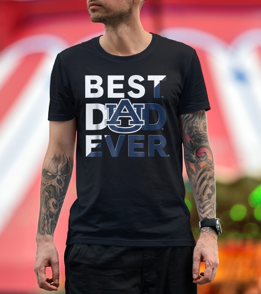 Auburn Tigers Best Dad Ever T-Shirt