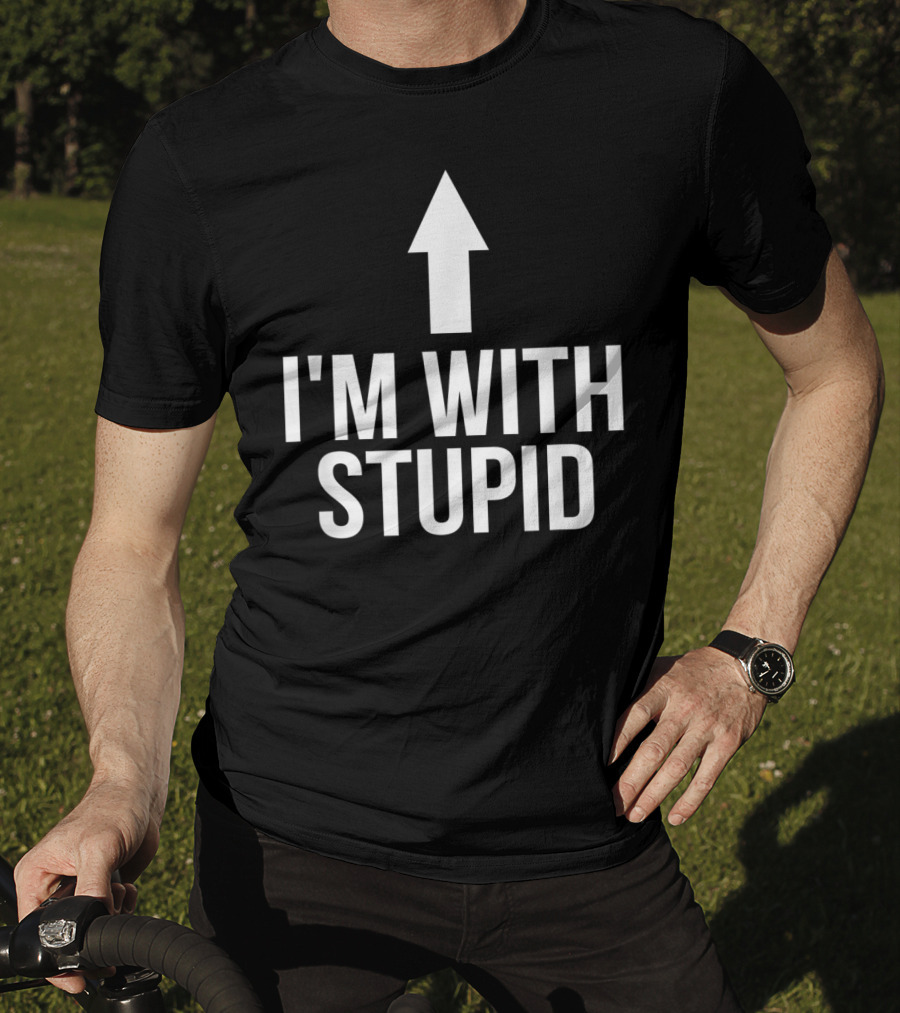 I'm With Stupid Up Arrow Iconic Phrase T-Shirt