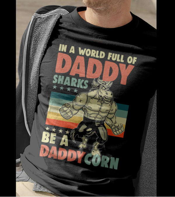 In A World Full Of Daddy Sharks Be A Daddycorn With Muscle Unicorn Superhero On Striped Starry Background T-Shirt