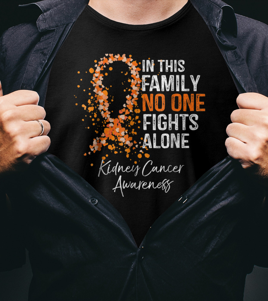 In This Family No One Fights Alone Kidney Cancer Awareness T-Shirt