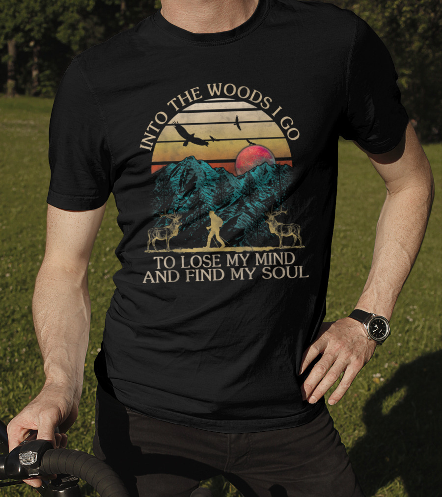 Into The Woods I Go To Lose My Mind And Find My Soul Mountains Sunset Deer T-Shirt