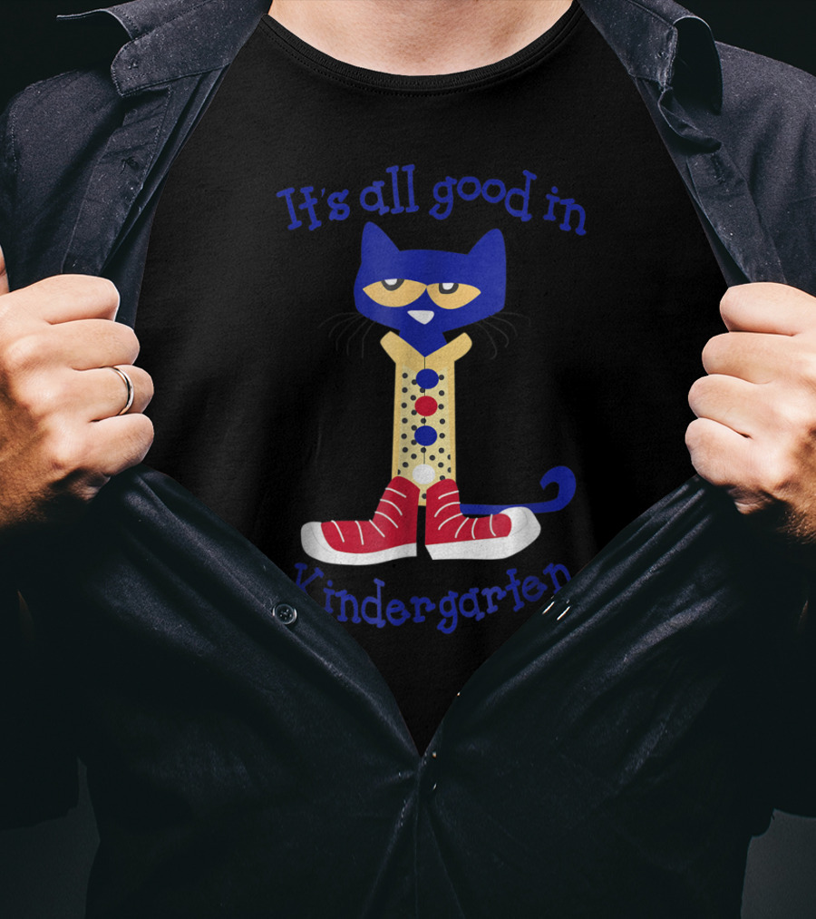 It's All Good In Kindergarten Cat Wearing Shoes T-Shirt