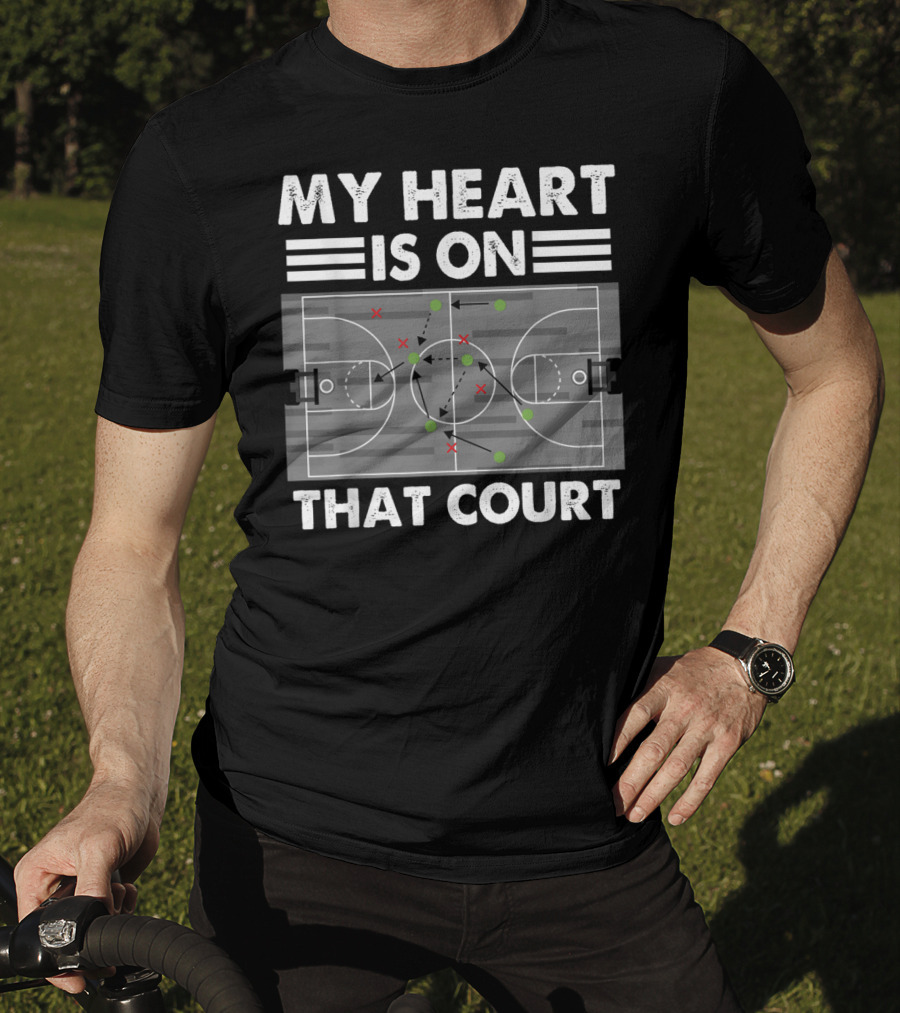 My Heart Is On That Court Basketball Sports Strategy T-Shirt