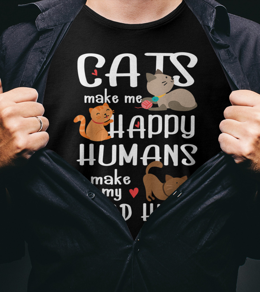 Cats Make Me Happy Humans Make My Head Hurt Cute Cat T-Shirt
