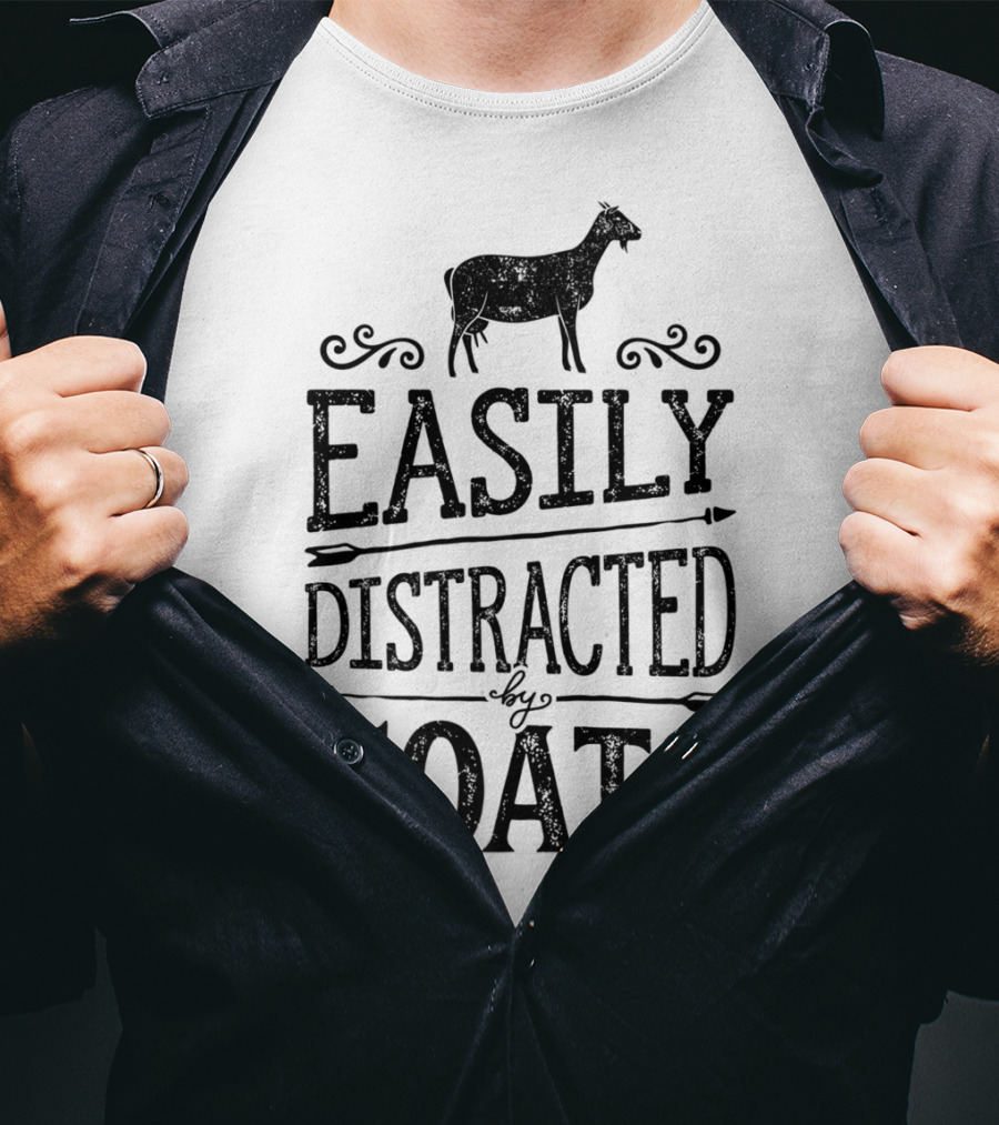 Easily Distracted By Goats Funny Goat Lover T-Shirt