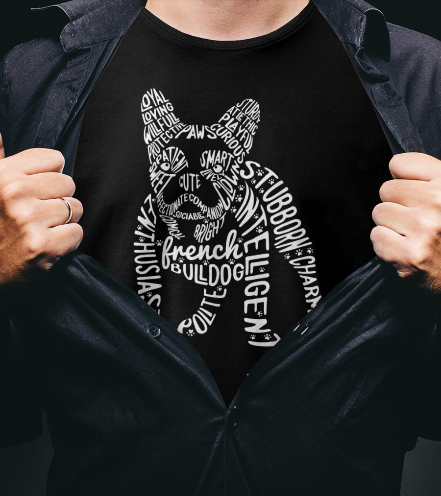 French Bulldog Word Art Typography Enthusiastic Loyal Stubborn Intelligent Frenchie Dog T-Shirt