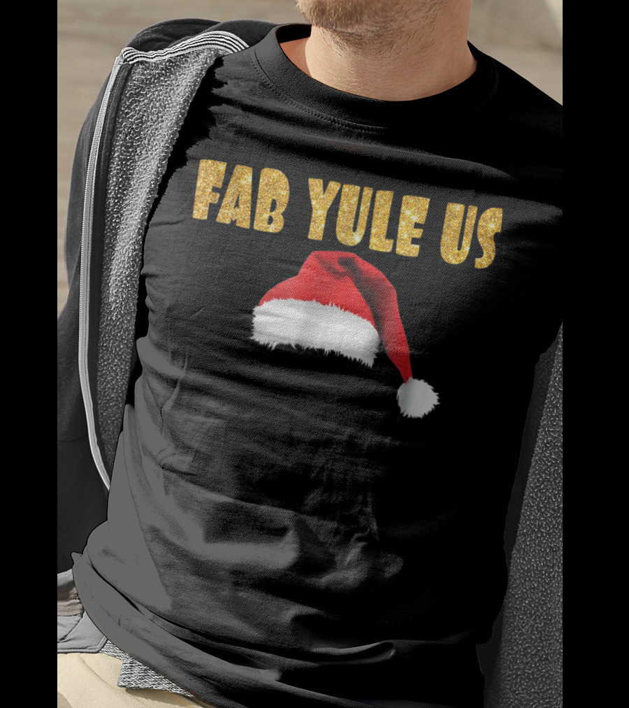 FabYULEus Christmas Festive Santa Hat Funny Yule Xmas14 T-Shirt