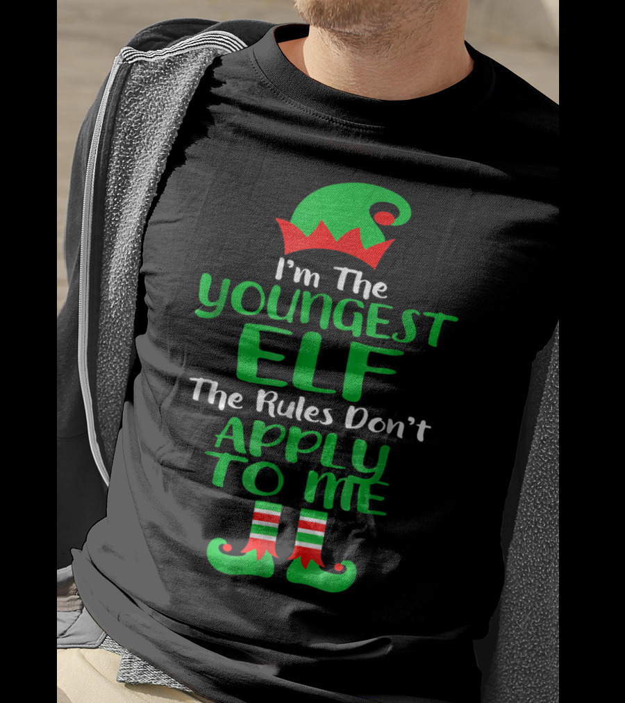 I'm The Youngest Elf The Rules Don't Apply To Me T-Shirt