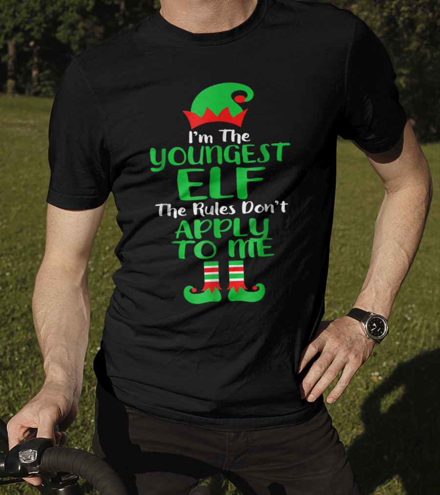 I'm The Youngest Elf The Rules Don't Apply To Me T-Shirt