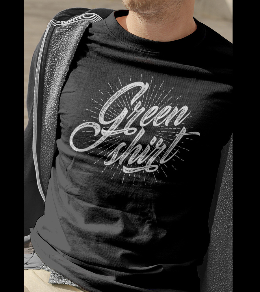 Green Shirt Green For St Patricks T-Shirt