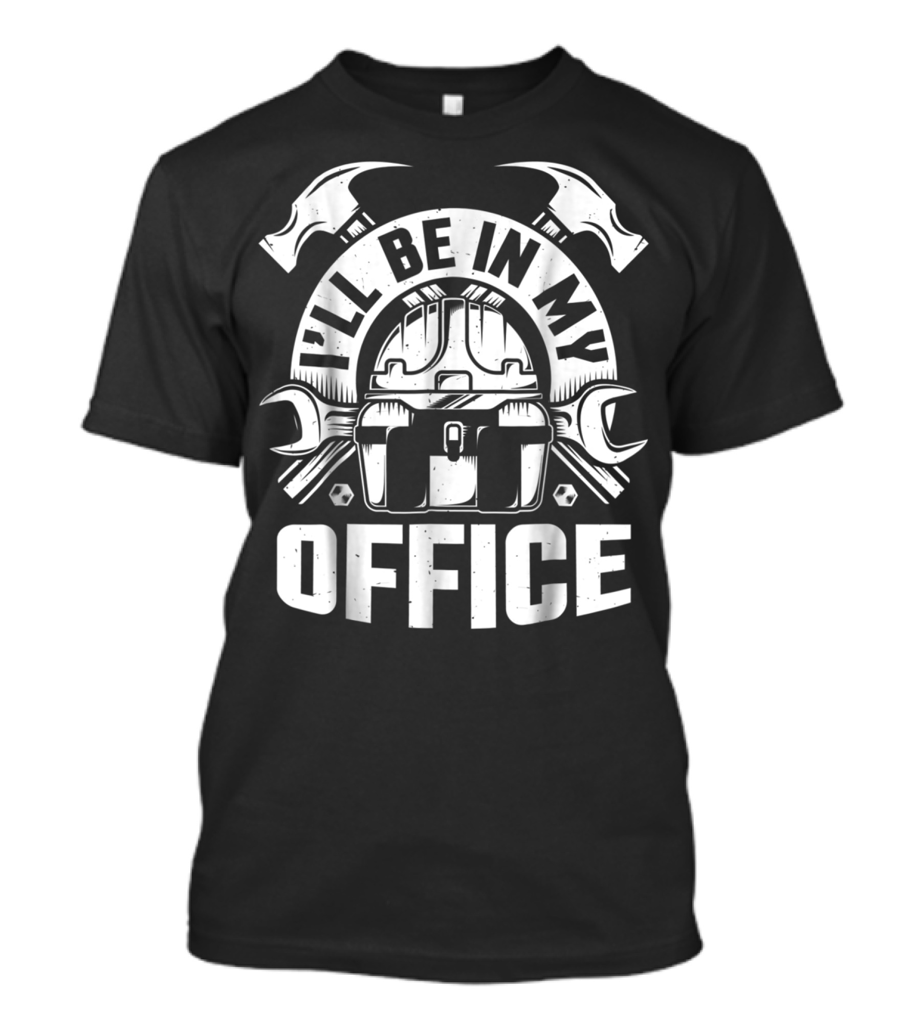I'll Be In My Office Woodworking Tools Hammer Wrench Toolbox T-Shirt