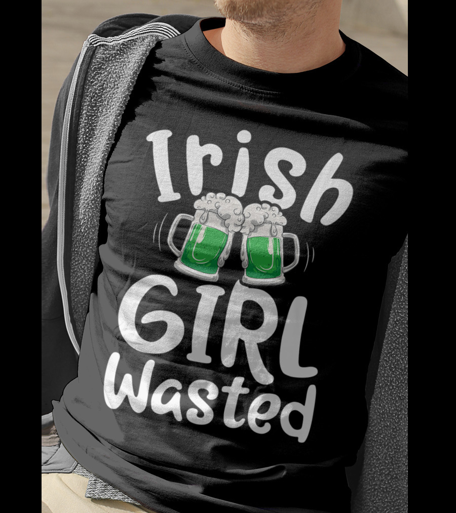 Irish Girl Wasted St Patricks Day Green Beer Cheers Women Drinking T-Shirt