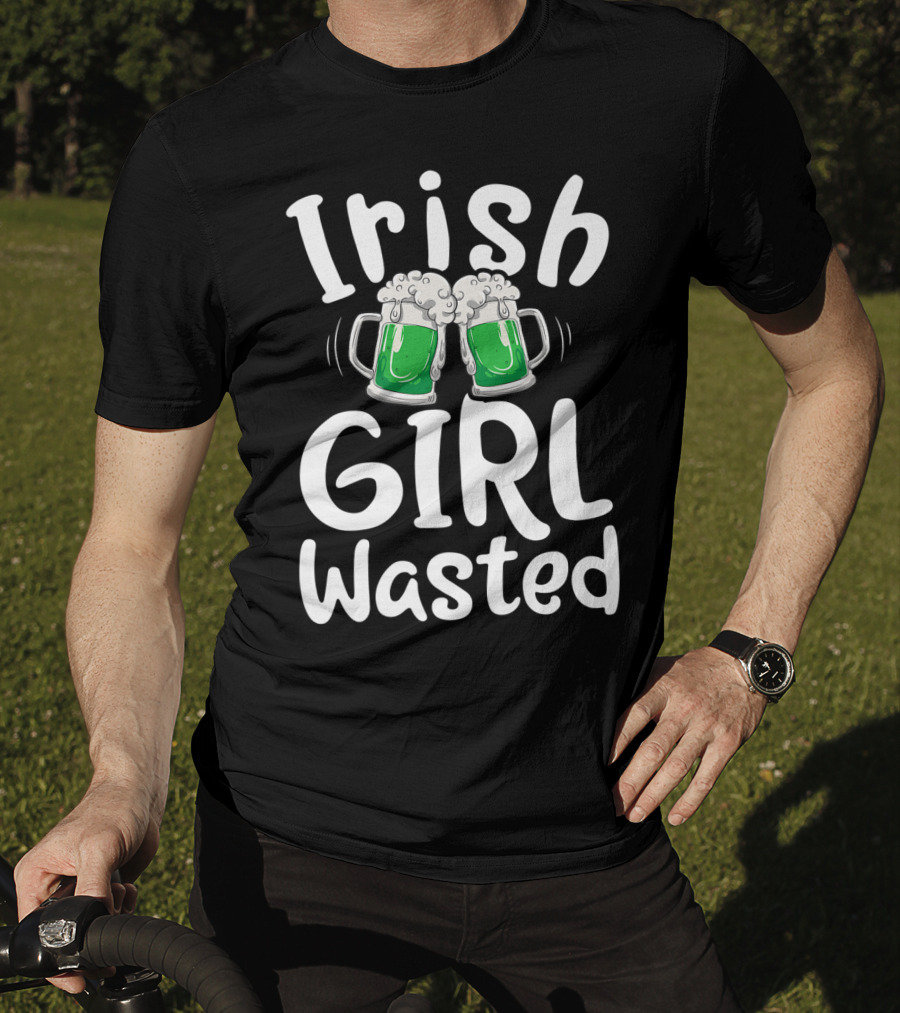 Irish Girl Wasted St Patricks Day Green Beer Cheers Women Drinking T-Shirt