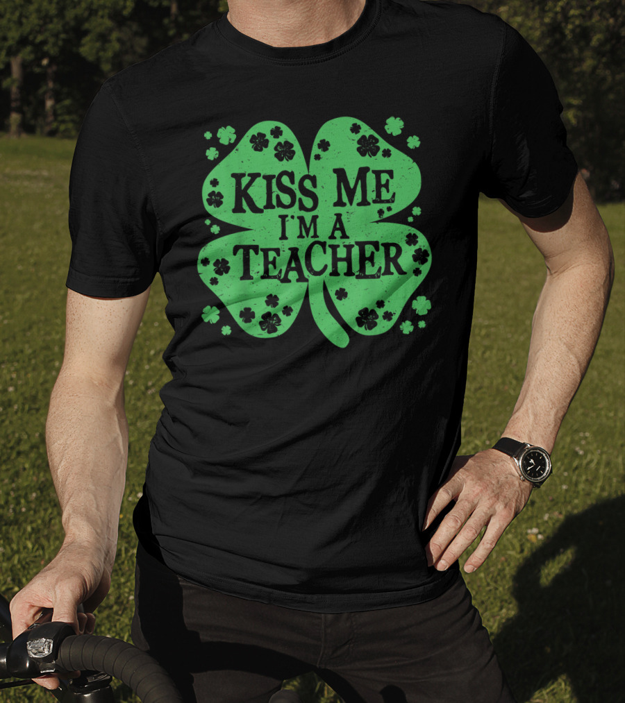 Kiss Me I'm A Teacher Clover St. Patrick's Day T-Shirt