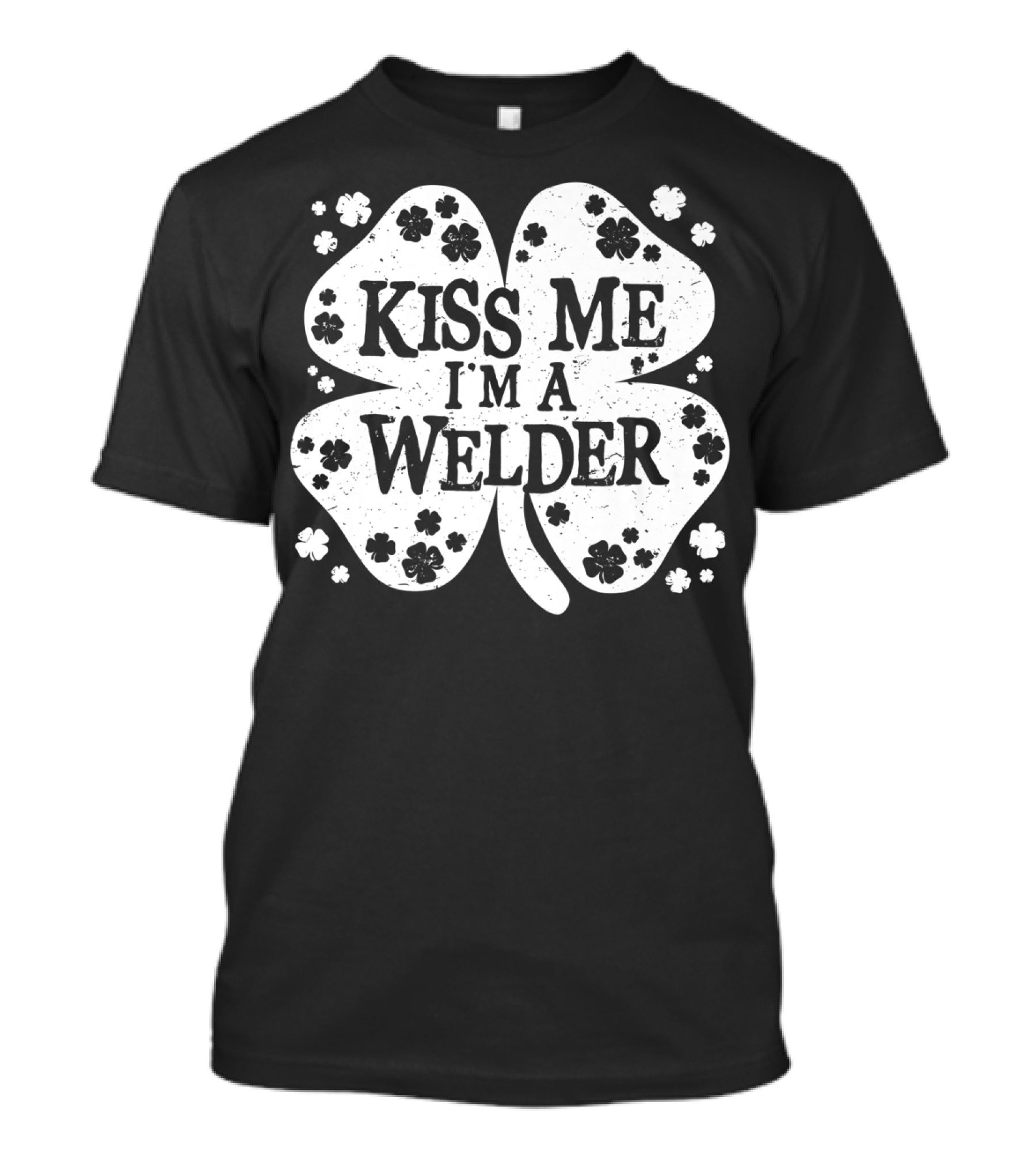 Kiss Me I'm A Welder St Patricks Day Shamrock T-Shirt