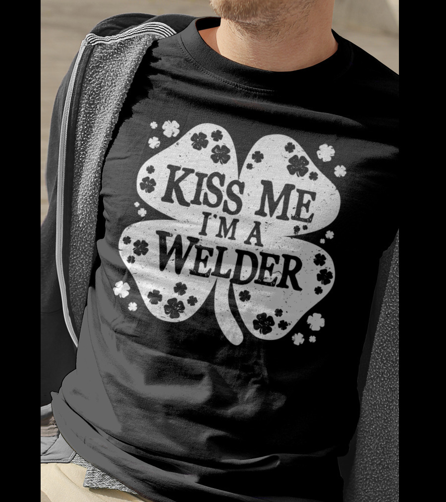 Kiss Me I'm A Welder St Patricks Day Shamrock T-Shirt