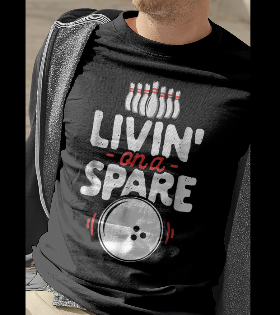 Livin On A Spare Bowling Pin Bowler Bowlers T-Shirt