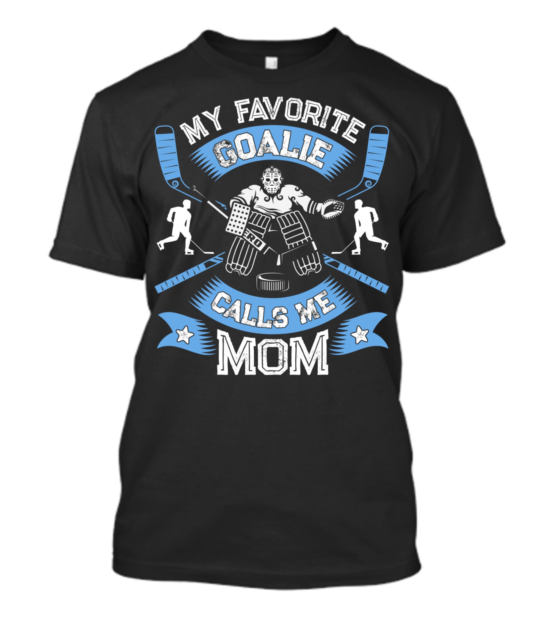 My Favorite Goalie Calls Me Mom Women Ice Hockey Sport T-Shirt