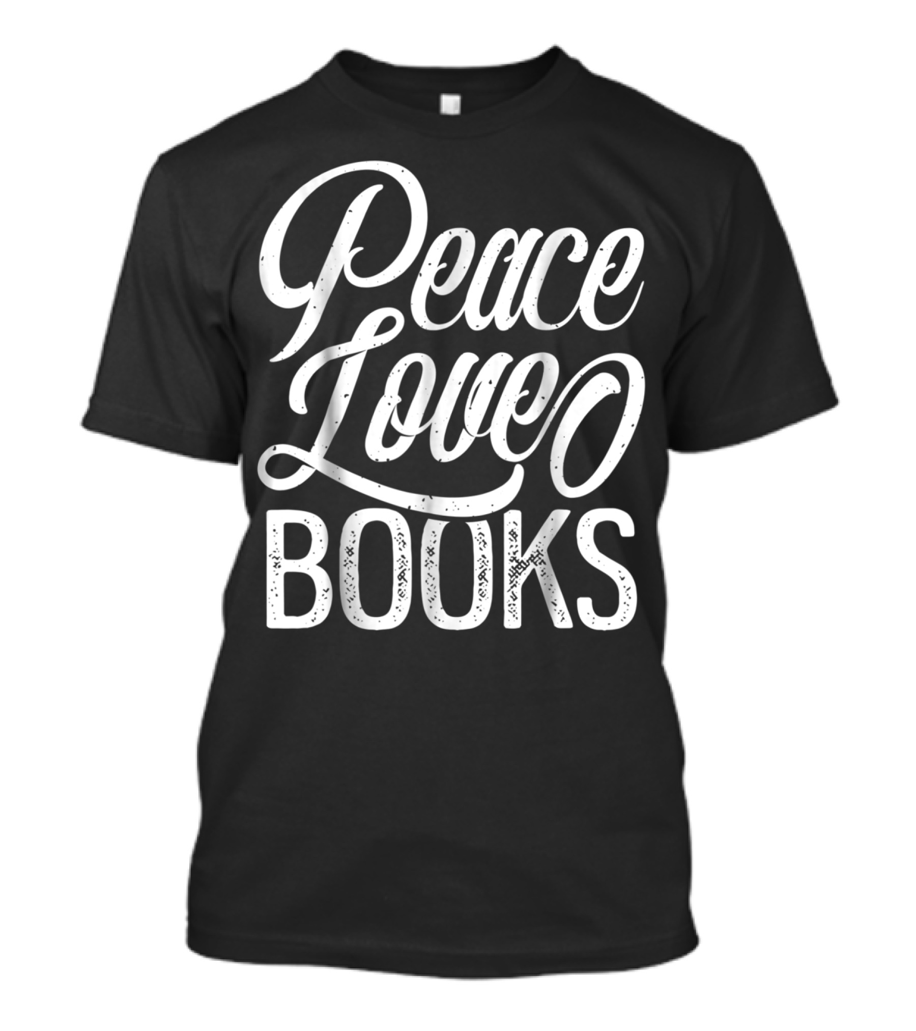 Peace Love Books Book Lovers Funny Reading T-Shirt