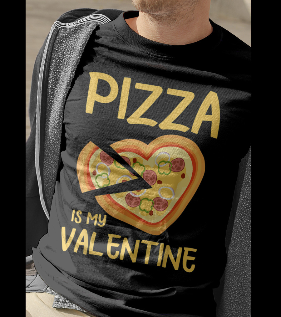 Pizza Is My Valentine Heart-Shaped Lovers Valentines Day Pizza T-Shirt