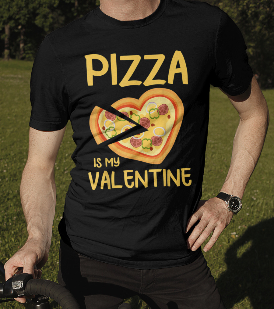 Pizza Is My Valentine Heart-Shaped Lovers Valentines Day Pizza T-Shirt