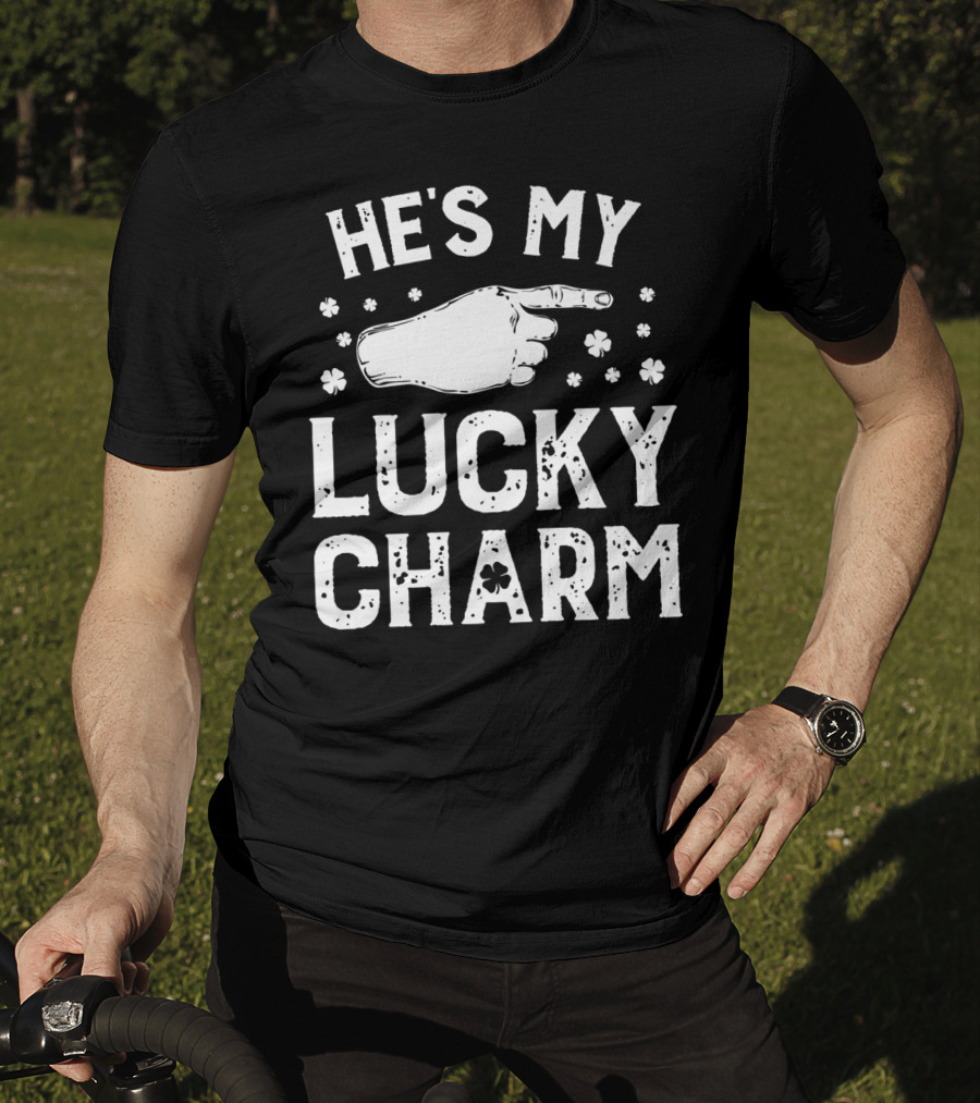 St Patricks Day He's My Lucky Charm Shamrock Hand Pointing Matching Couple T-Shirt