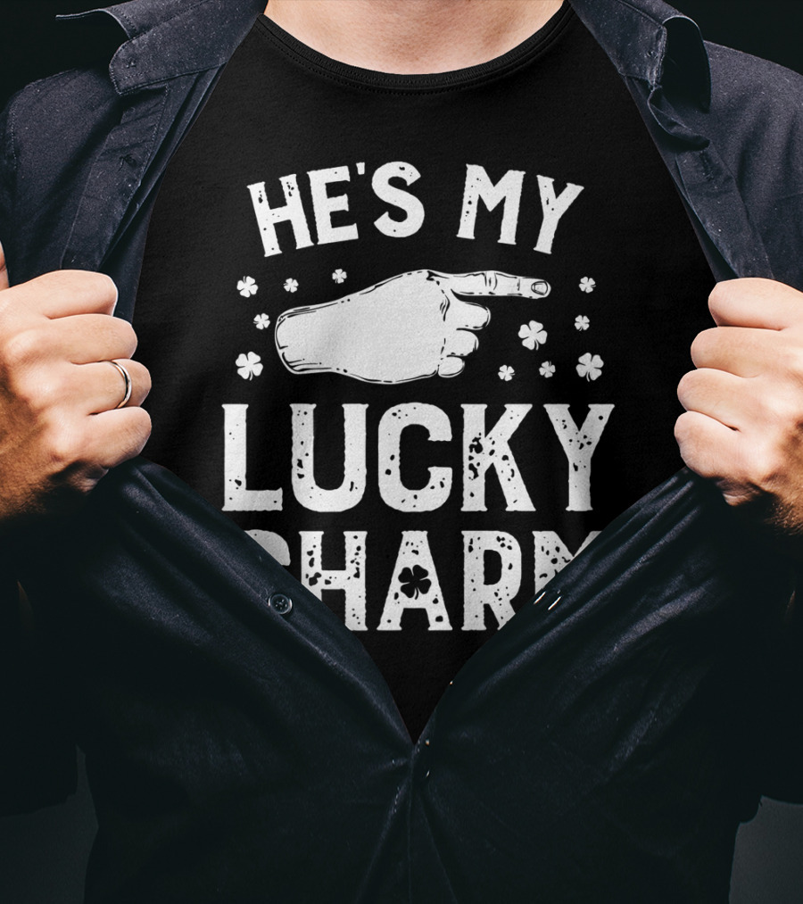 St Patricks Day He's My Lucky Charm Shamrock Hand Pointing Matching Couple T-Shirt