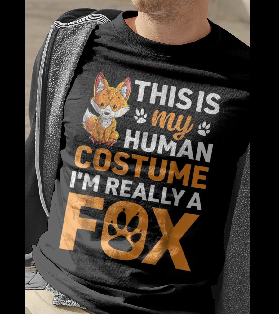 This Is My Human Costume I'm Really A Fox Fox Lover T-Shirt