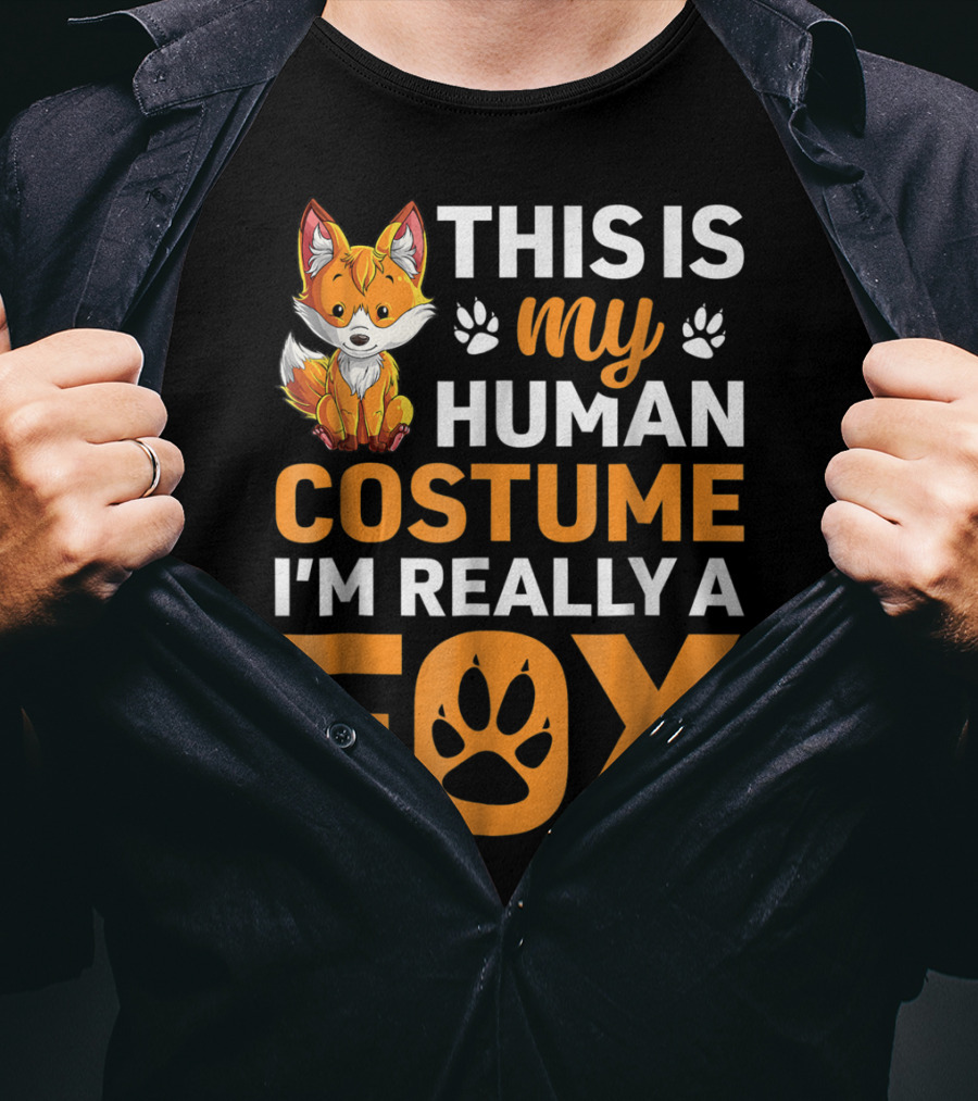 This Is My Human Costume I'm Really A Fox Fox Lover T-Shirt
