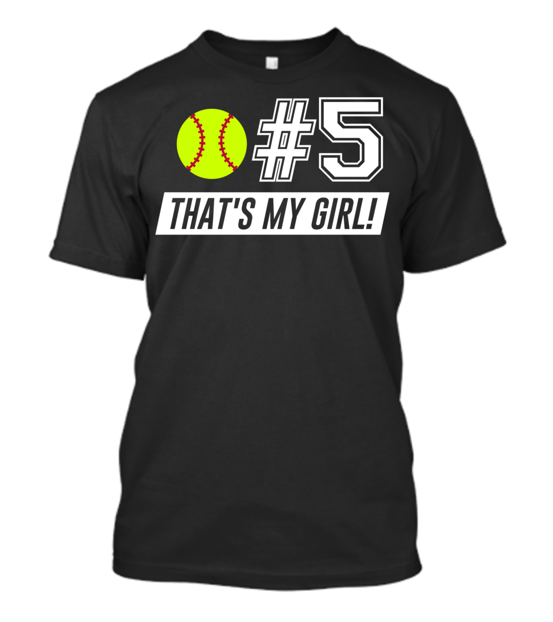 5 That's My Girl Softball Mom Softball Dad T-Shirt