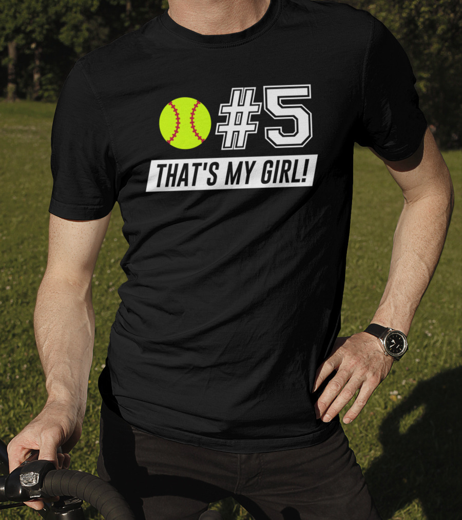 5 That's My Girl Softball Mom Softball Dad T-Shirt