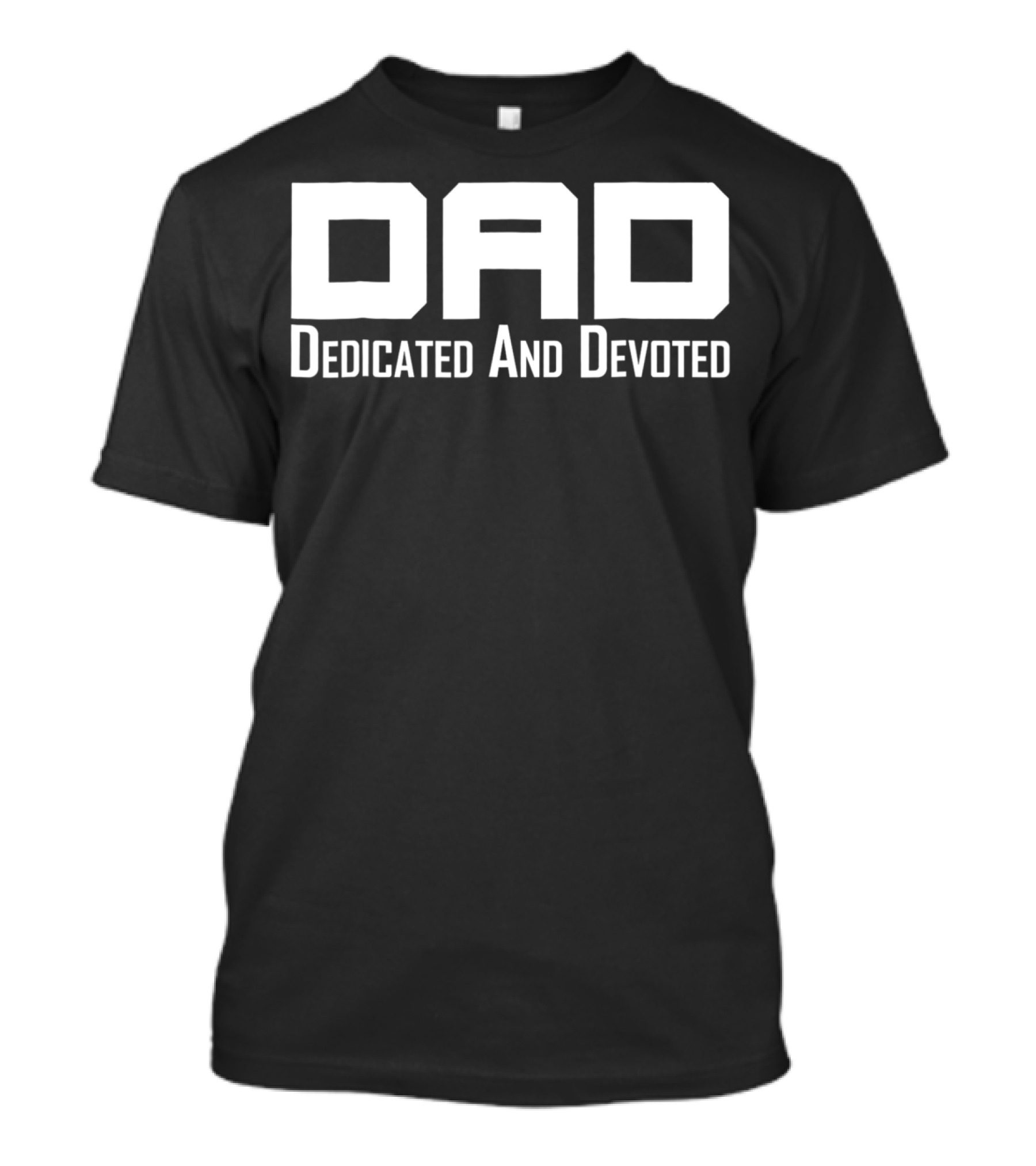 Dad Dedicated And Devoted Father T-Shirt