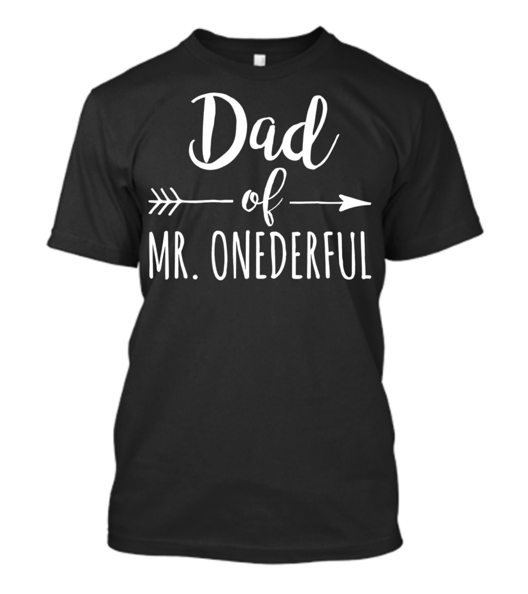 Dad Of Mr. Onederful First Birthday Arrow T-Shirt